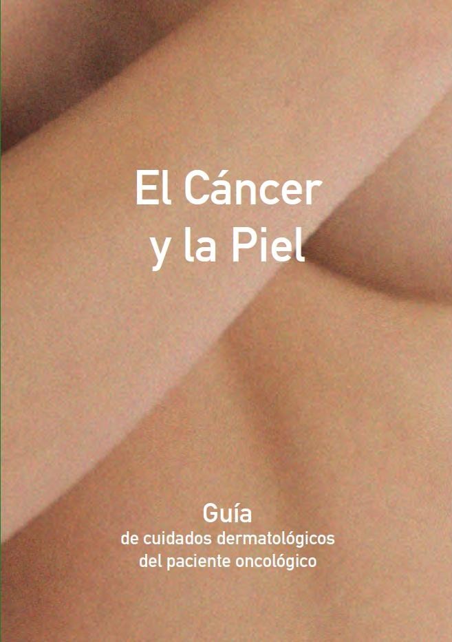 ‘El Cáncer y la Piel’, guía de cuidados dermatológicos del paciente con cáncer