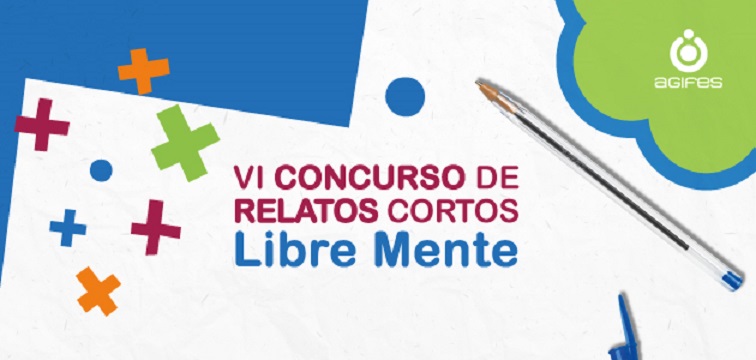 En marcha el VI Concurso de Relatos Cortos ‘Libre Mente’ de AGIFES